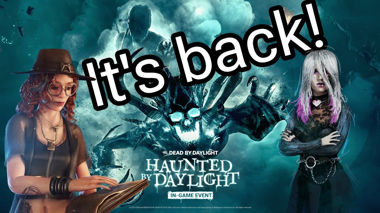 Haunted by daylight is back!|Dead By Daylight