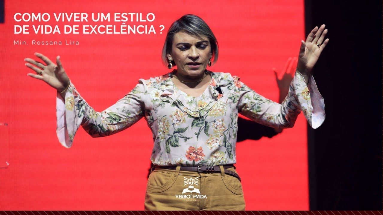 Como viver uma vida de excelência? com Min. Rossana Lira | Culto Domingo Noite | 30.09.2018