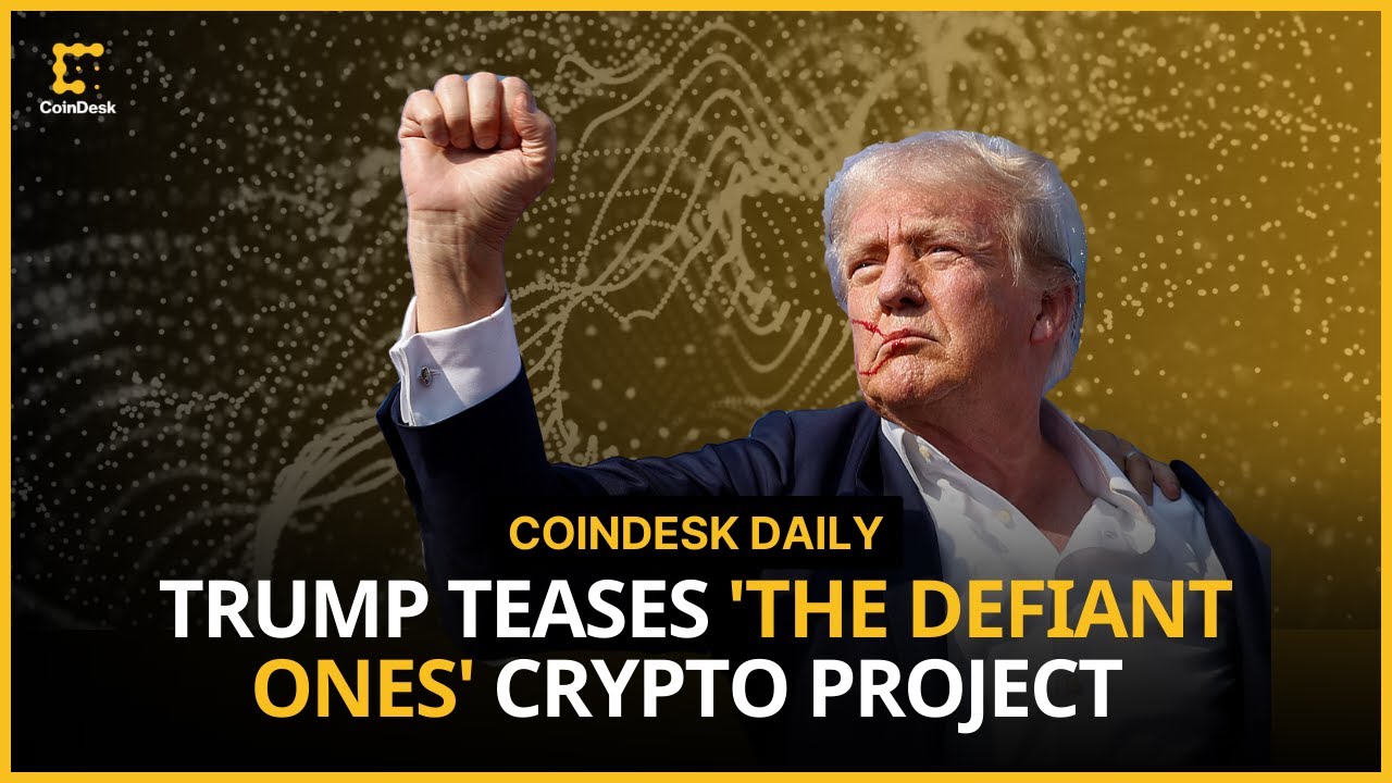Donald Trump Promotes Family-Run DeFi Project; Sony Starts Its Own Blockchain | CoinDesk Daily