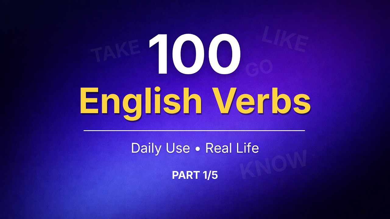 100 English Verbs for Daily Life – Part 1 (20 Verbs)