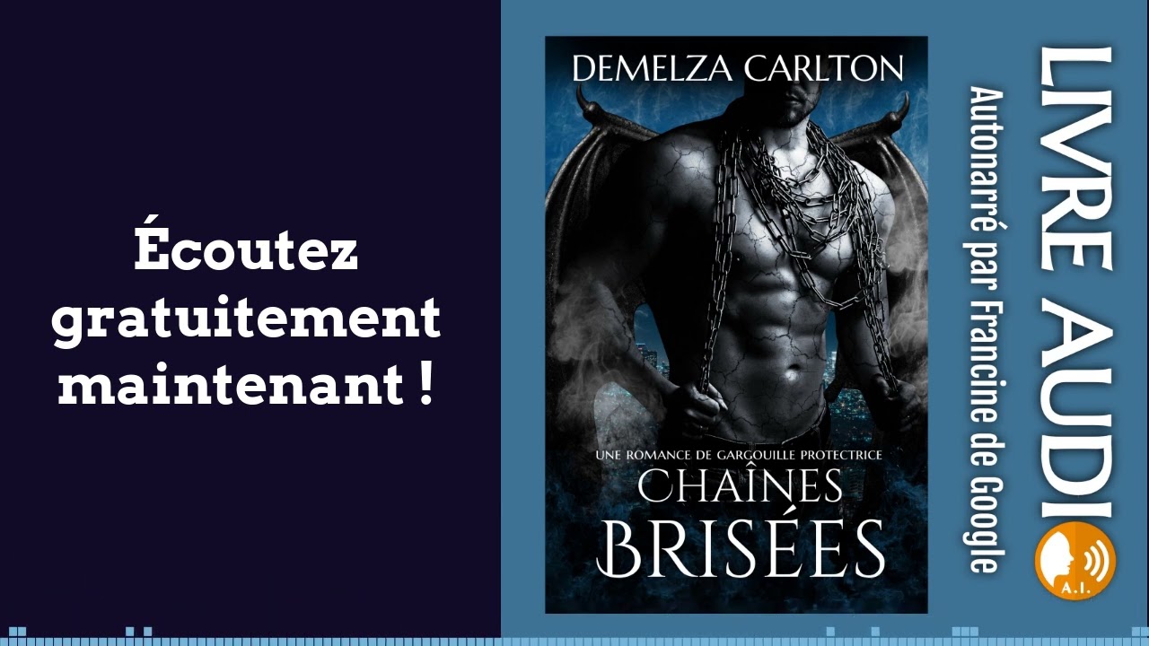 Chaînes Brisées🎧Livre audio gratuit complet sur la romance avec des monstres paranormaux Partie 1