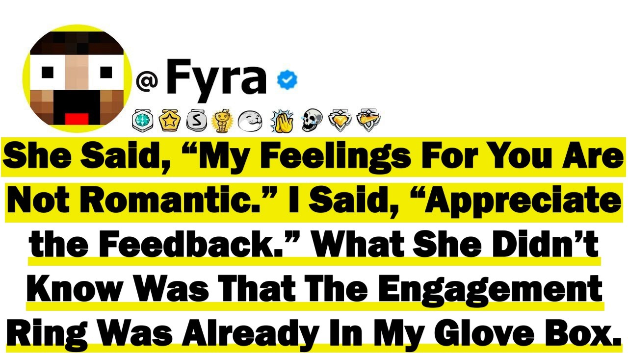 She Said “My Feelings For You Are Not Romantic” I Said “Appreciate the Feedback” What She Didn’t Kn