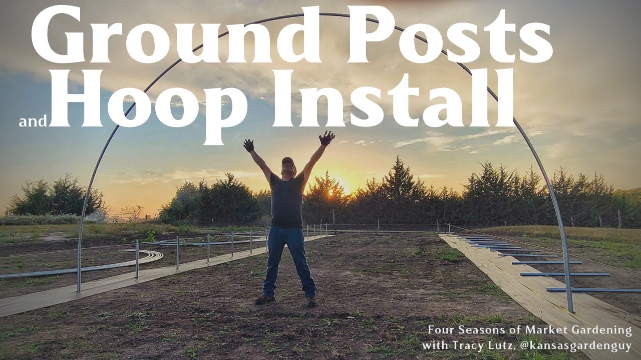 Step by Step Guide to Installing Ground Posts and Hoops | Four Seasons of Market Gardening Ep.7