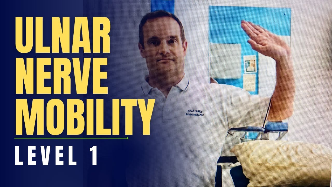 Ulnar Nerve Mobility Level 1