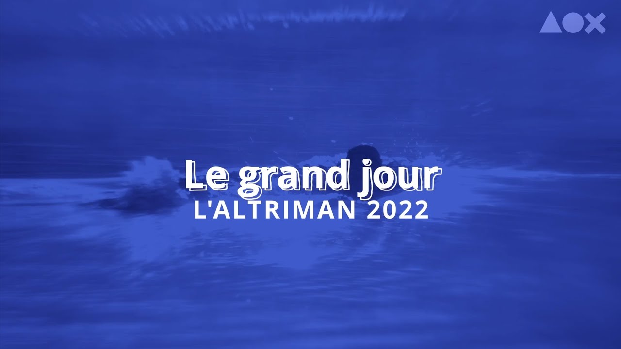 Le Grand Jour - ALTRIMAN 2022, la série (5/8)