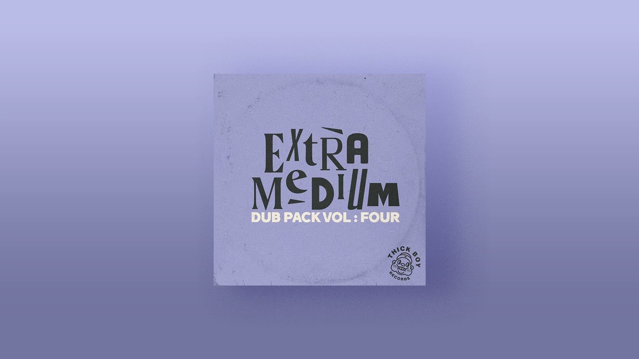 Extra Medium Dub Pack Vol: 4 [Mini Mix]