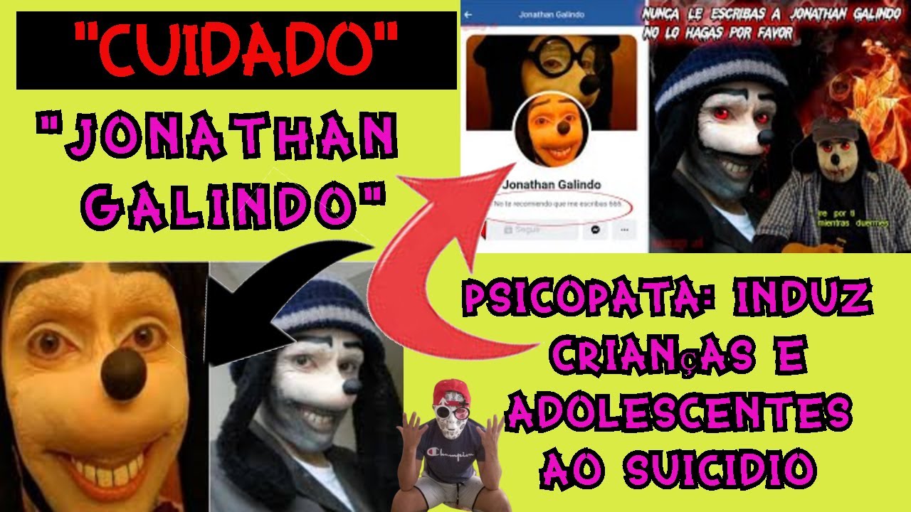 QUEM É JONATHAN GALINDO?- ALERTA AOS PAIS - PERFIS DE HOMEM PATETA TÊM ASSUSTADO CRIANÇAS NAS REDES.