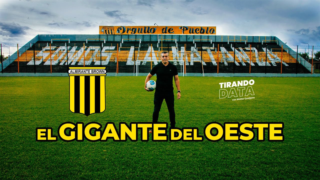 CLUB ALMIRANTE BROWN ¨La Historia¨ - TirandoDATA con Walter Queijeiro