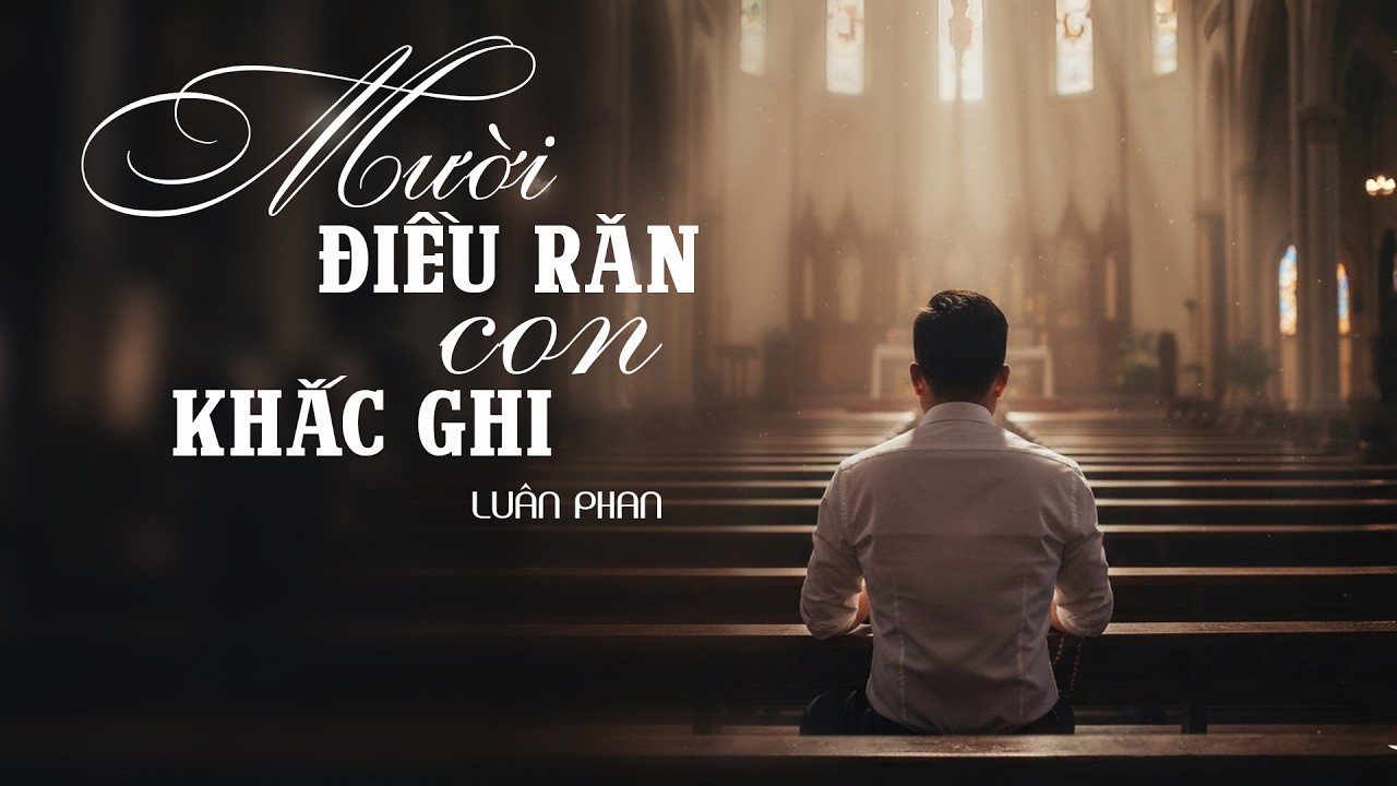 Nhạc Thánh Ca MƯỜI ĐỀU RĂN CON KHẮC GHI