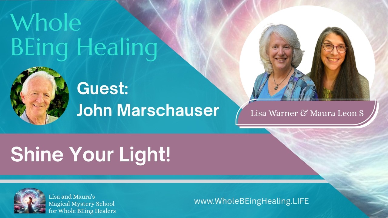 Shine Your LIGHT with John Morschauser