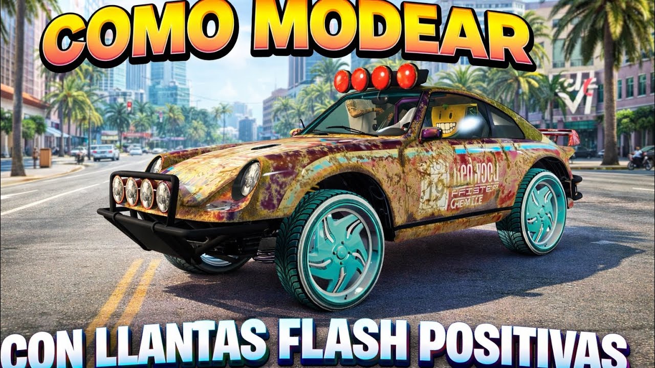 COMO MODEAR COCHE CON LLANTAS FLASH POSITIVAS EN #gta 