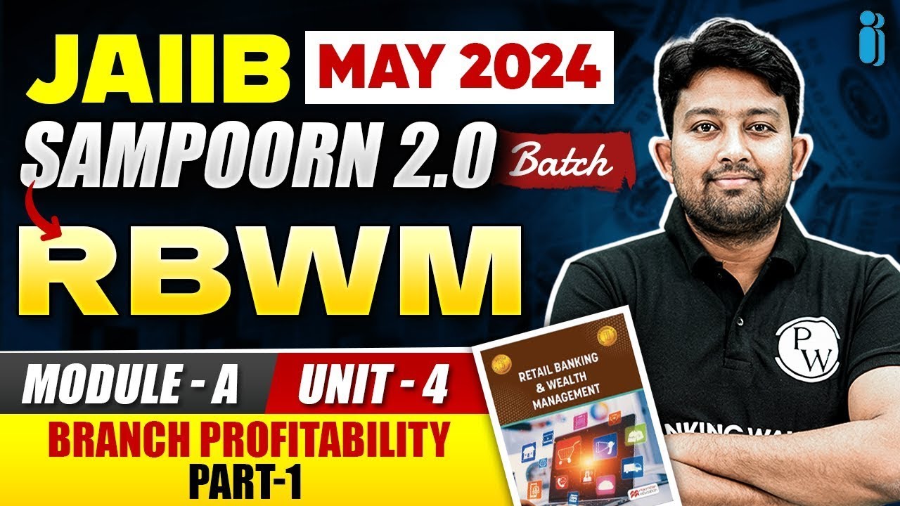 JAIIB RBWM Module A Unit 4 | Branch Profitability (Part - 1) | JAIIB May 2024 | JAIIB Exam 2024