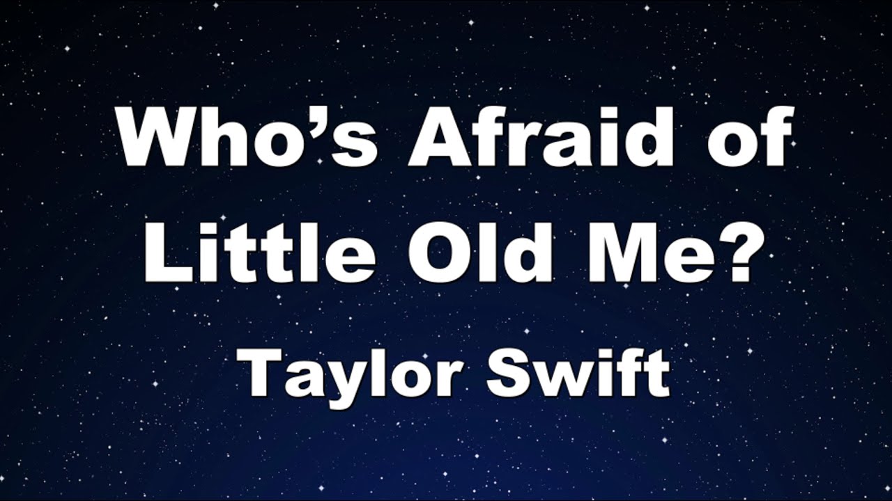 Karaoke♬ Who’s Afraid of Little Old Me? - Taylor Swift 【No Guide Melody】 Instrumental, Lyric