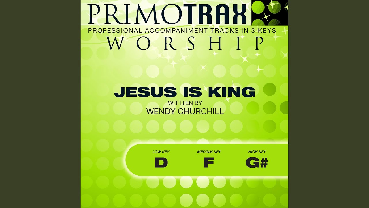 Jesus Is King (High Key: G# - Performance Backing track)