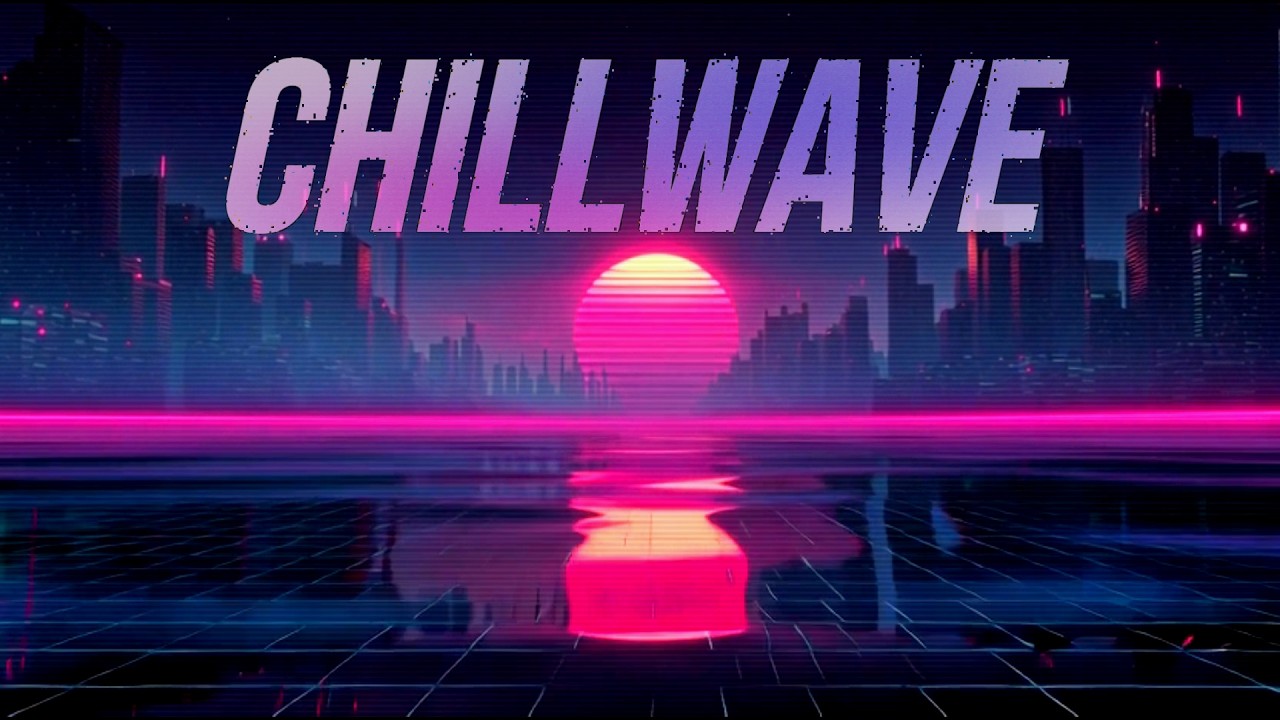 Chillwave Music Mix