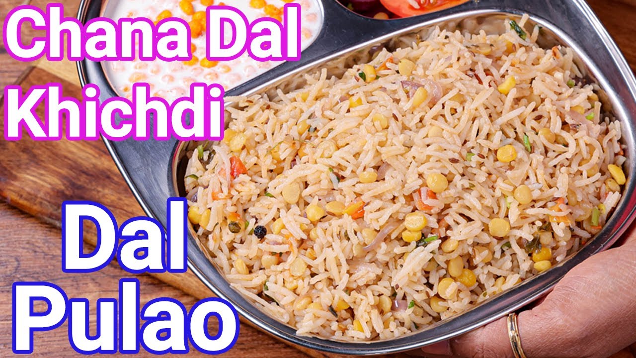 Chana Dal Khichdi - Dal Pulao Recipe 2 in 1 Recipe | Chana Dal Pulao - Punjabi Dhaba Style