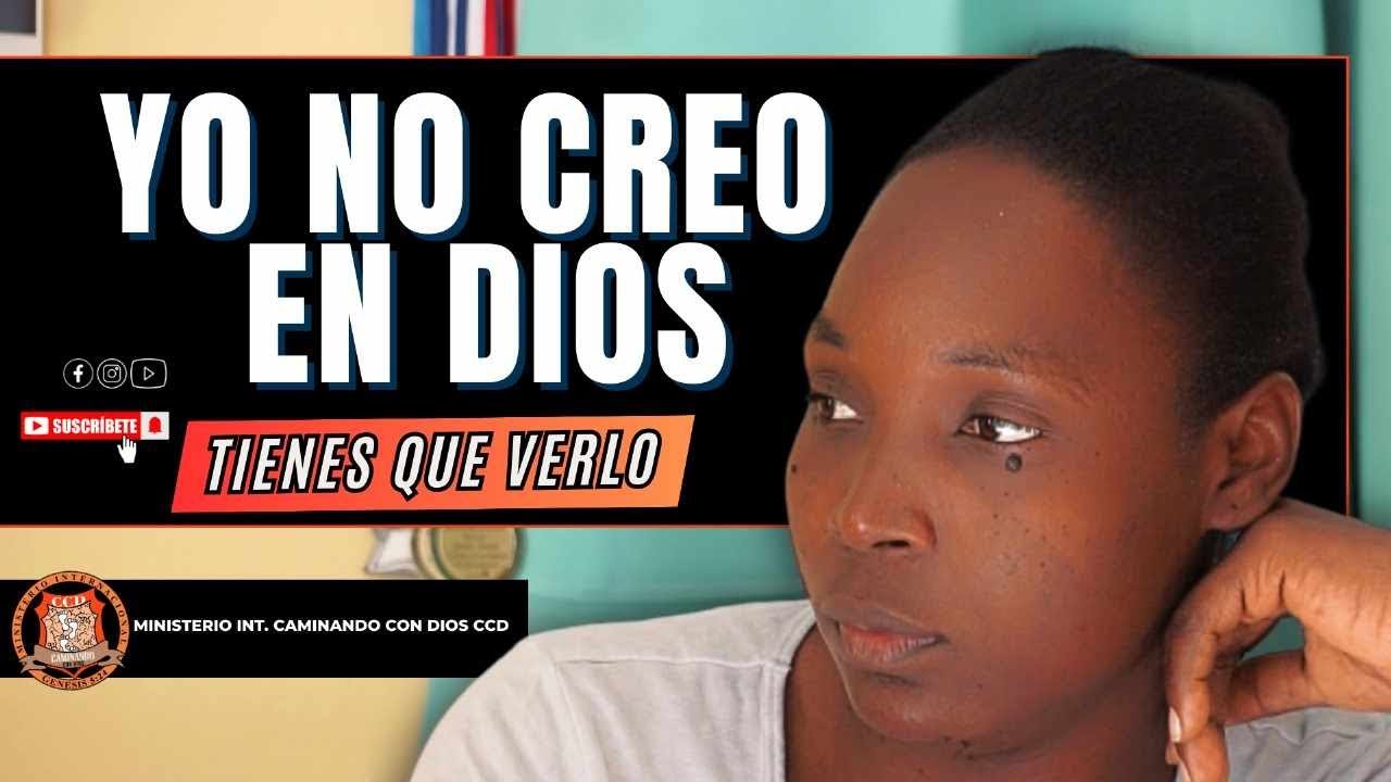Yo no creo en Dios míralo hasta el final