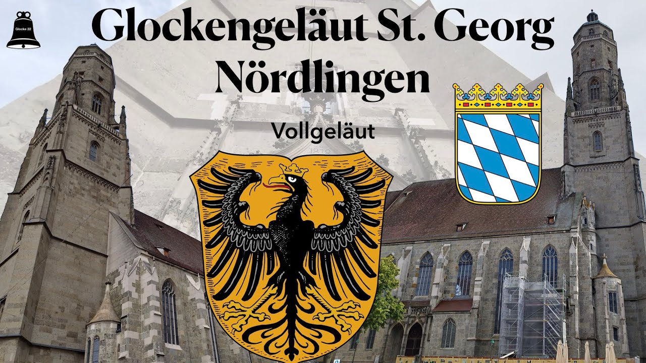Nördlingen (D), Die Glocken der ev. Stadtkirche St. Georg, Vollgeläut