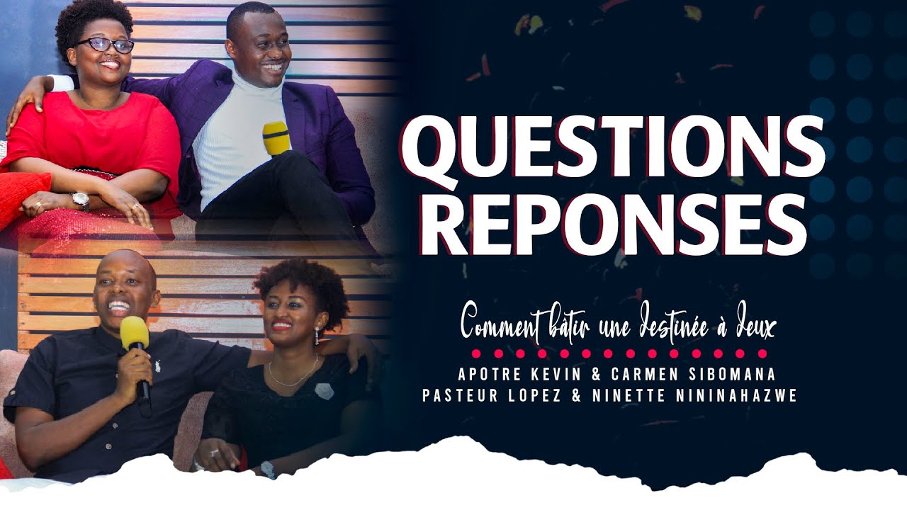 Questions - Réponses │Comment bâtir une destinée à deux