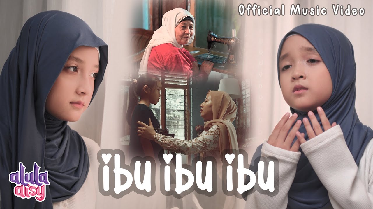 ALULA AISY - IBU IBU IBU (Official Music Video)