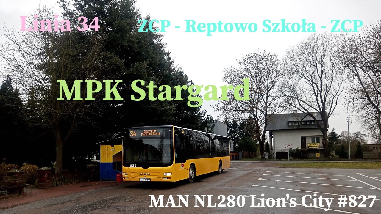 Linia 34 Stargard ZCP - Reptowo Szkoła - ZCP MAN NL280 Lion's City #827