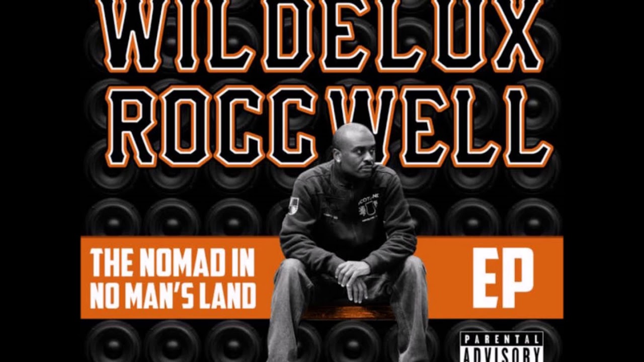 Wildelux x Roccwell - The Nomad In No Man's Land (2018) (FULL EP)