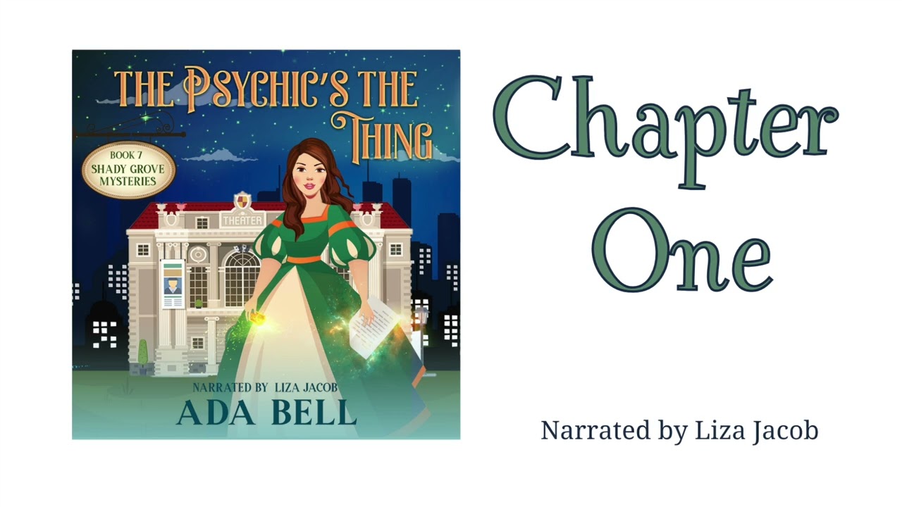 Shady Grove Psychic Mysteries #7 - The Psychic's the Thing Full length audiobook w/ human narrator