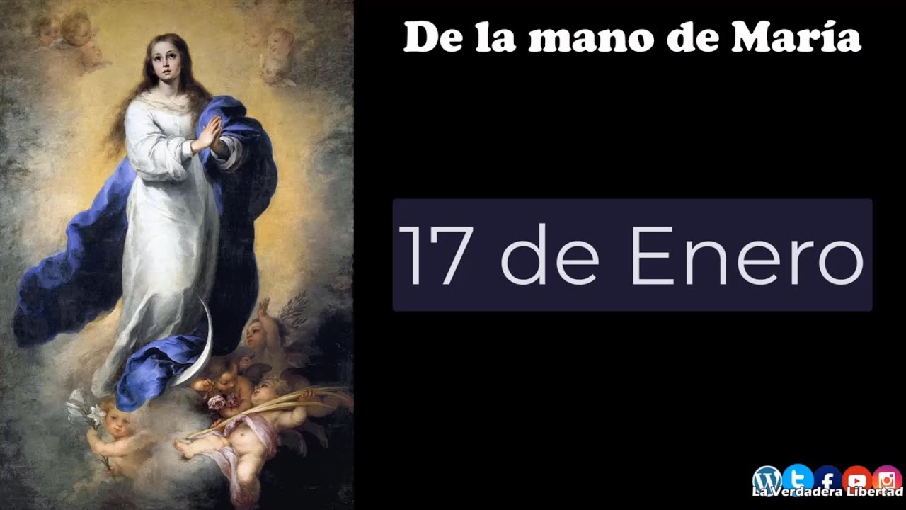 De la mano de María 17 de enero (Inmaculada Concepción)