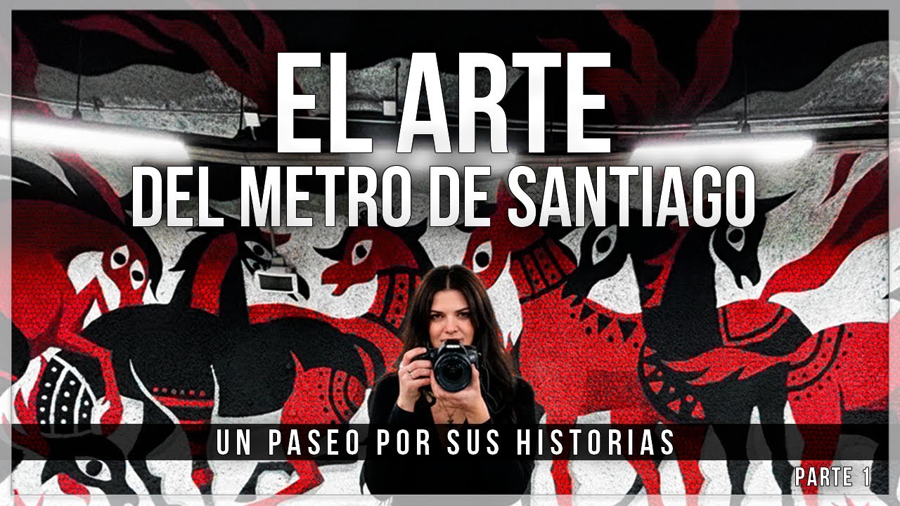 El Arte del Metro de Santiago - Un paseo por sus historias | Capítulo 1