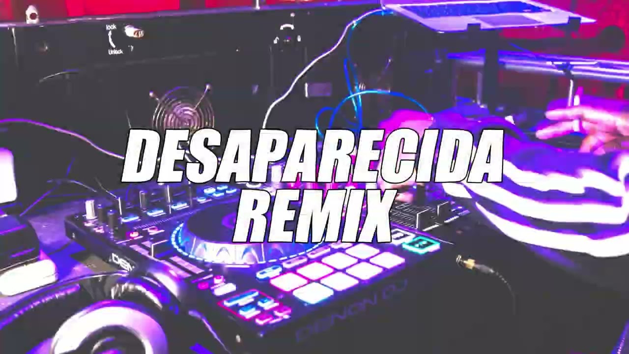 DESAPARECIDA (Remix Fiestero) DJ ALEX, Justin Quiles