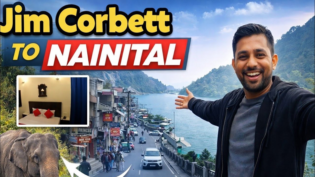 Jim Corbett to Nainital Road Trip 🚗 | Nainital Hotel Prices