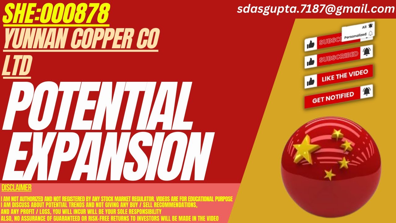 АКЦИИ МЕДНОЙ КОМПАНИИ ЮННАНЬ: ВОЗМОЖНОЕ РАСШИРЕНИЕ | SHE:000878