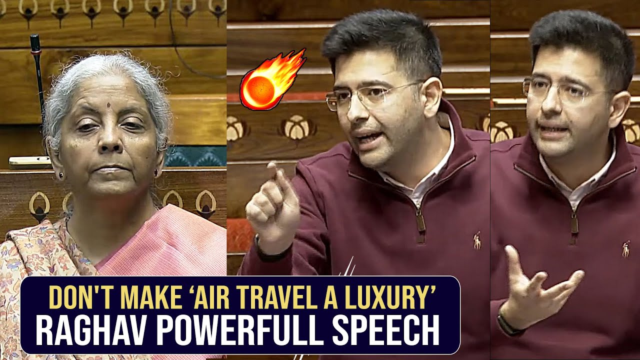 Raghav Chadha Powerful Speech In Parliament Over Air Travel Issues | Nirmala Sitharaman | News Buzz