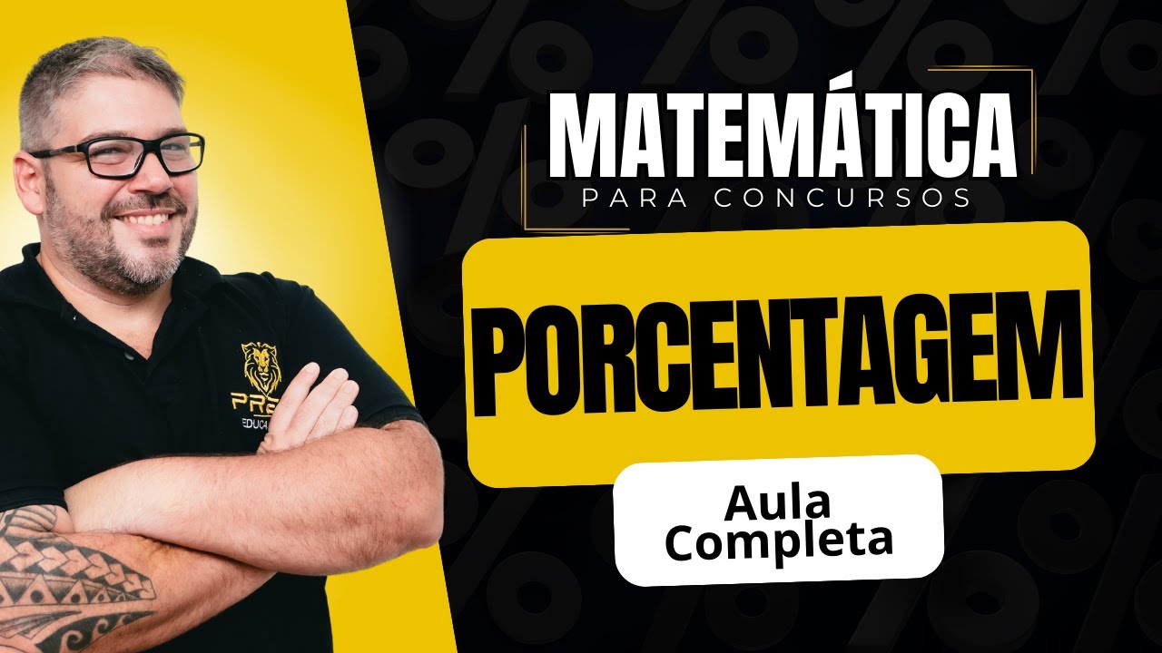 Matemática Para Concursos: Como Aprender Porcentagem Passo a Passo