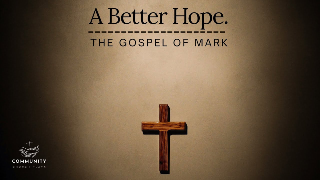 A Better Hope – Week 1 | Repent + Believe