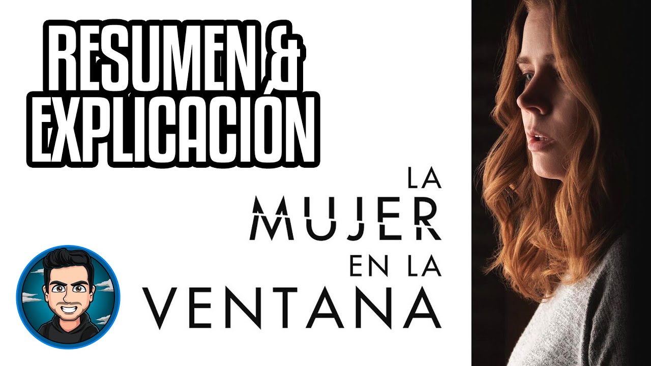 Resumen Y Explicacion La Mujer En La Ventana (The Woman In The Window - 2021)