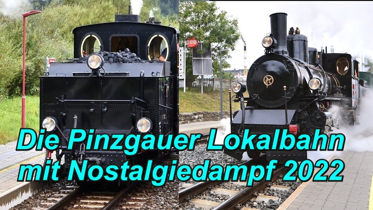 🇦🇹Die Pinzgauer Lokalbahn mit Dampfnostalgie 2022 - Pinzgau local railway with steam nostalgia 2022