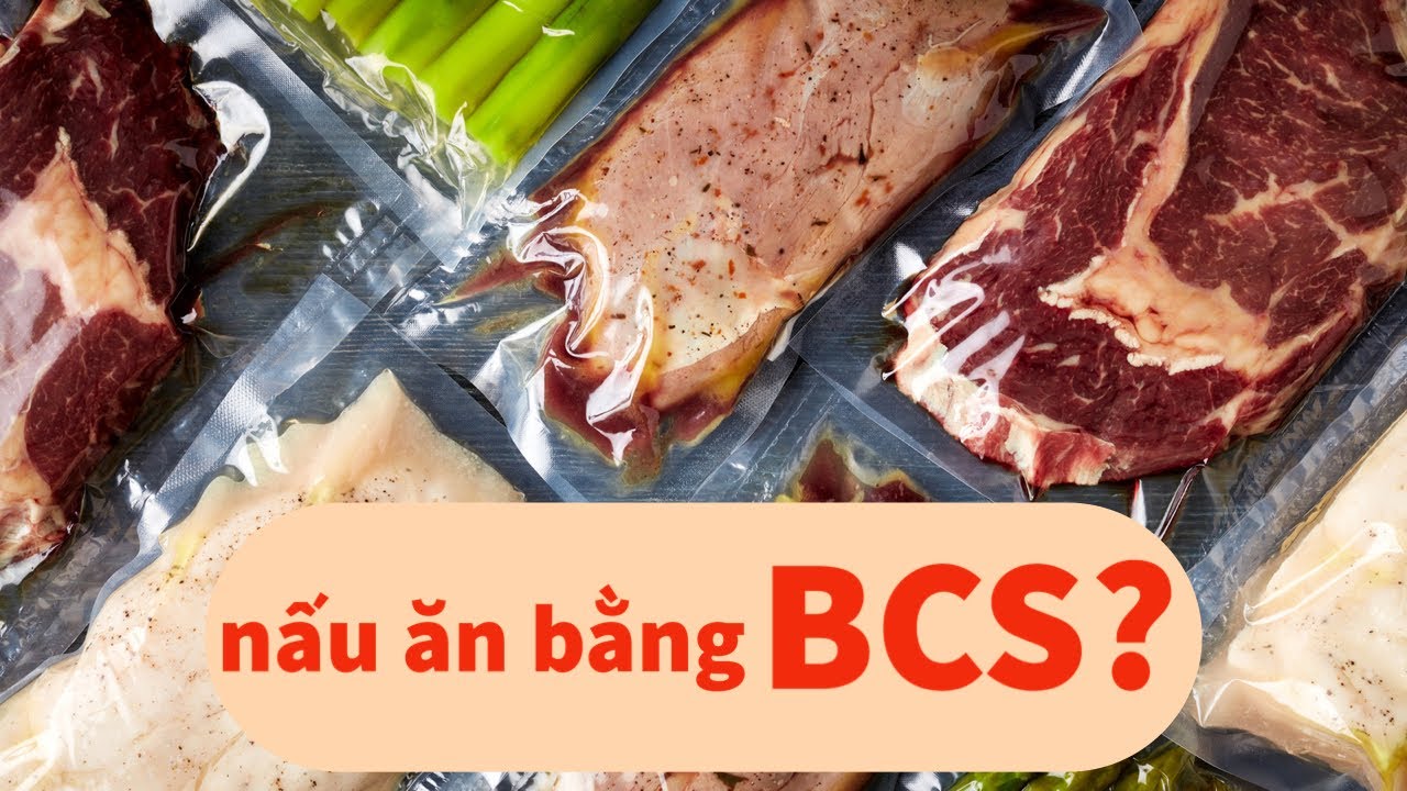 Sous Vide L&agrave; G&igrave;? C&oacute; N&ecirc;n Nấu Sous Vide Kh&ocirc;ng?