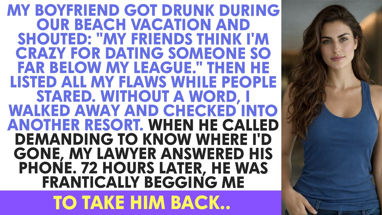 My Boyfriend Got Drunk During Our Beach Vacation And Shouted: 