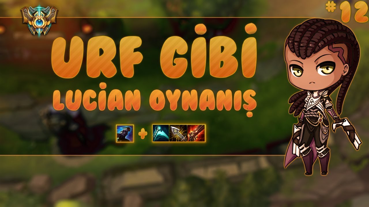 BURASI URF MU YA! | LUCİAN OYNANIŞ | LoL | Challenger Dereceli Oyun #12