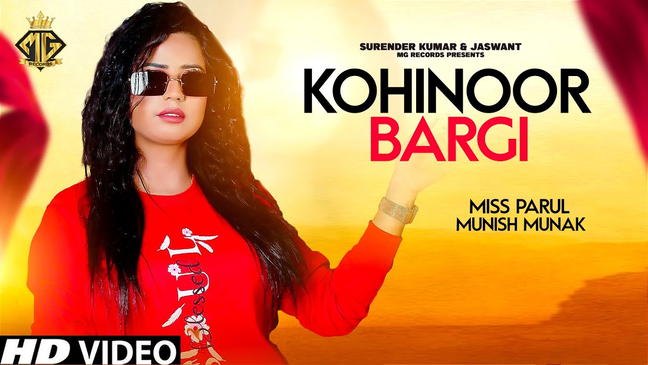 Kohinoor Bargi | Miss Parul | Munish Munak | Haryanvi Songs Haryanavi 2024 | MG Records