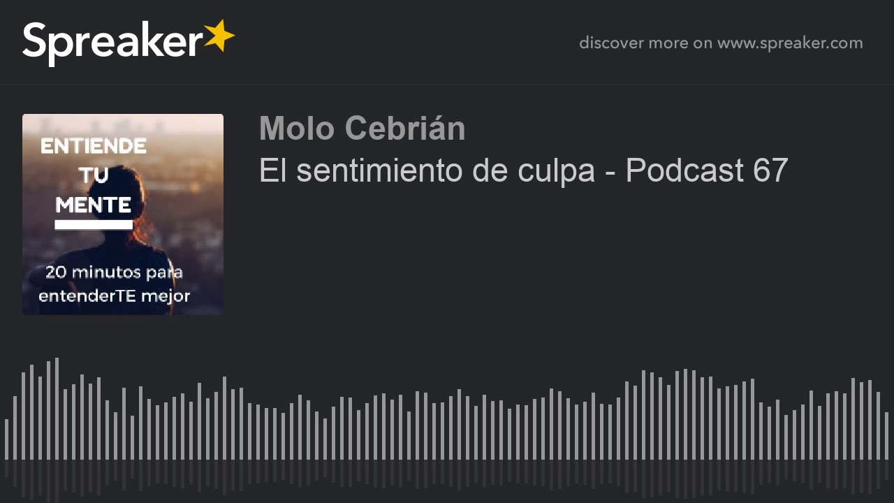 El sentimiento de culpa - Podcast 67