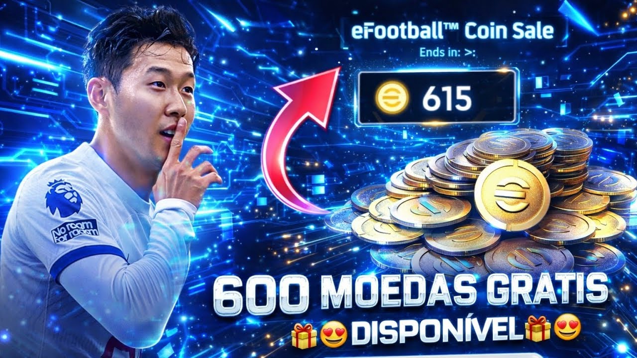 🥳 600 MOEDAS GRÁTIS 🎁 DISPONÍVEIS NO EFOOTBALL 2026