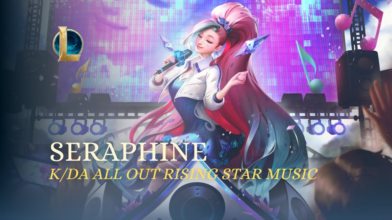 Seraphine Passive Music (K/DA ALL OUT RISING STAR)
