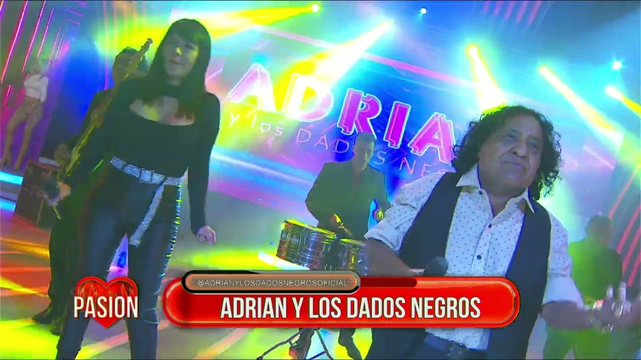 Adrián y Los dados Negros en Pasión de Sábado 2 7 2022