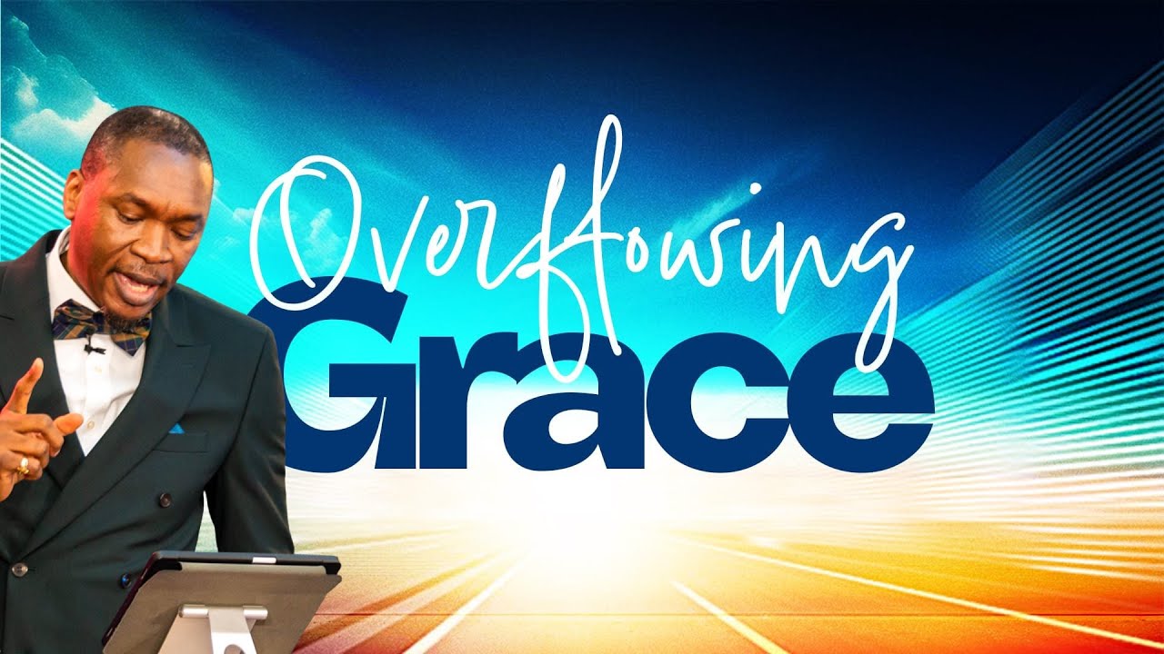 Overflowing Grace | Pastor Emmy Akinlaja.
