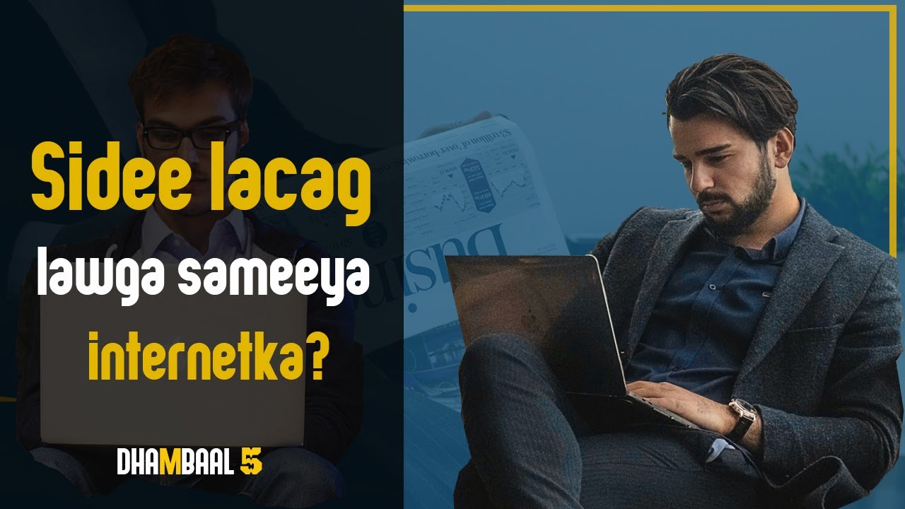 Sidee lacag lawga sameeya internetka? Dhambaal 5