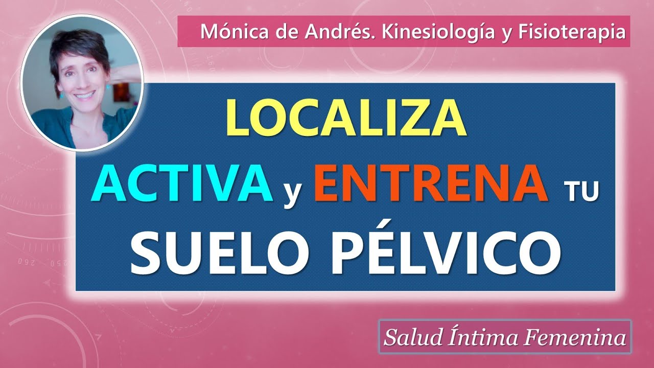👀 ✨ 💪 LOCALIZA, ACTIVA y ENTRENA TU SUELO PÉLVICO 👉 Parte5.Taller: Suelo Pélvico e I.U.🌸 💜