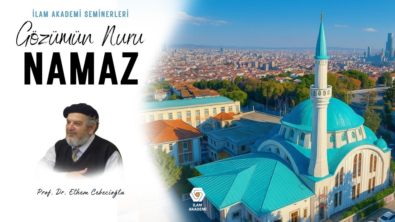 Prof. Dr. Ethem Cebecioğlu - Gözümün Nuru Namaz