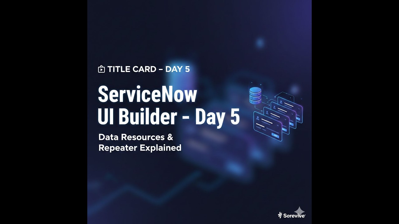 Data Resources & Repeater   UI Builder  SN   Day 5